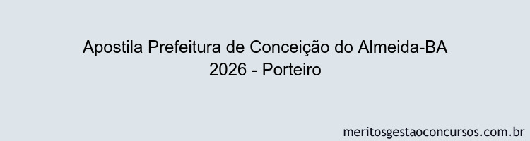 Apostila Concurso Prefeitura de Conceição do Almeida-BA 2026 - Porteiro