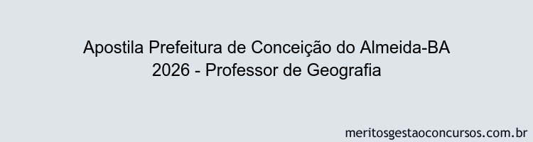 Apostila Concurso Prefeitura de Conceição do Almeida-BA 2026 - Professor de Geografia
