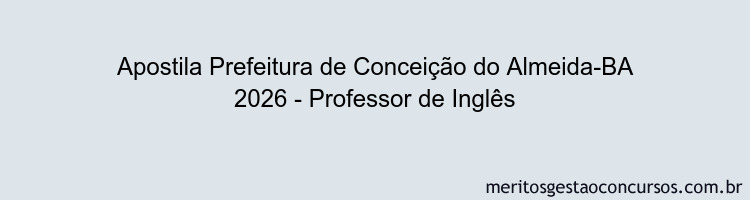 Apostila Concurso Prefeitura de Conceição do Almeida-BA 2026 - Professor de Inglês