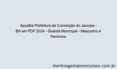 Apostila Concurso Prefeitura de Conceição do Jacuípe - BA 2024 PDF - Guarda Municipal - Masculino e Feminino