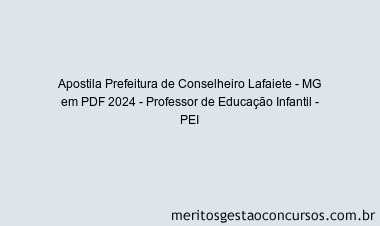 Apostila Concurso Prefeitura de Conselheiro Lafaiete - MG 2024 PDF - Professor de Educação Infantil - PEI