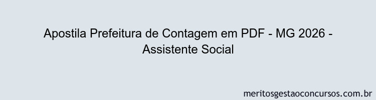 Apostila Concurso Prefeitura de Contagem - MG 2026 - Assistente Social