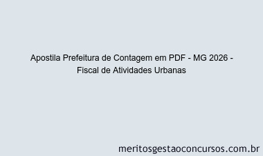 Apostila Concurso Prefeitura de Contagem - MG 2026 - Fiscal de Atividades Urbanas