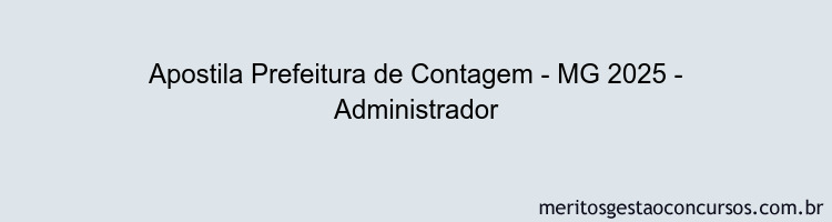 Apostila Concurso Prefeitura de Contagem - MG 2025 - Administrador