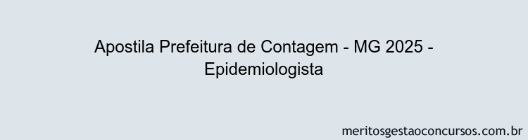 Apostila Concurso Prefeitura de Contagem - MG 2025 - Epidemiologista