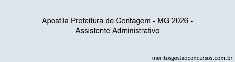 Apostila Concurso Prefeitura de Contagem - MG 2026 - Assistente Administrativo