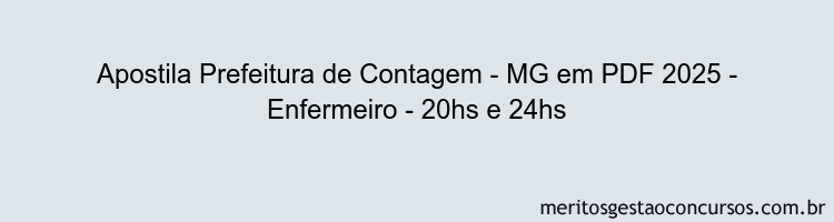Apostila Concurso Prefeitura de Contagem - MG 2025 - Enfermeiro - 20hs e 24hs