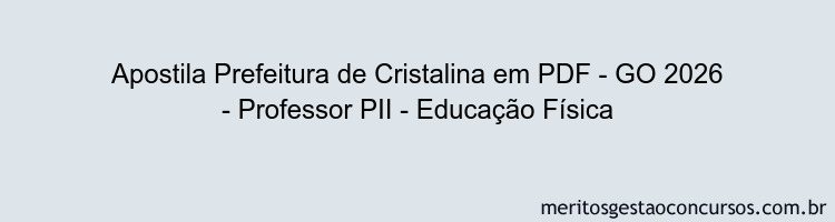 Apostila Concurso Prefeitura de Cristalina - GO 2026 - Professor PII - Educação Física