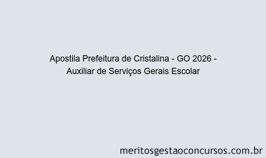 Apostila Concurso Prefeitura de Cristalina - GO 2026 - Auxiliar de Serviços Gerais Escolar