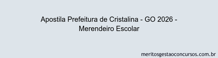 Apostila Concurso Prefeitura de Cristalina - GO 2026 - Merendeiro Escolar