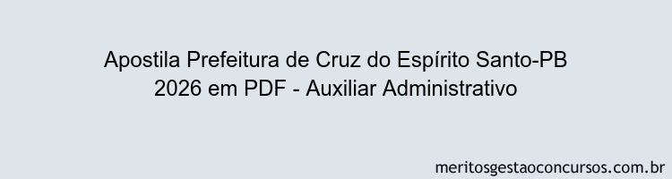 Apostila Concurso Prefeitura de Cruz do Espírito Santo-PB 2026 - Auxiliar Administrativo
