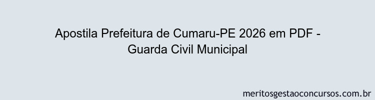 Apostila Concurso Prefeitura de Cumaru-PE 2026 - Guarda Civil Municipal