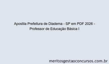 Apostila Concurso Prefeitura de Diadema - SP 2026 - Professor de Educação Básica I