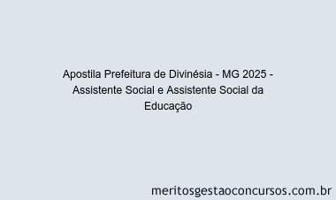 Apostila Concurso Prefeitura de Divinésia - MG 2025 - Assistente Social e Assistente Social da Educação