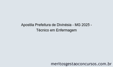 Apostila Concurso Prefeitura de Divinésia - MG 2025 - Técnico em Enfermagem
