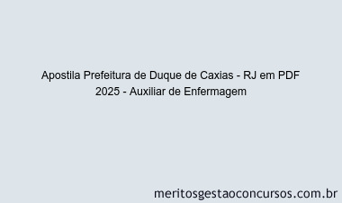 Apostila Concurso Prefeitura de Duque de Caxias - RJ 2025 - Auxiliar de Enfermagem