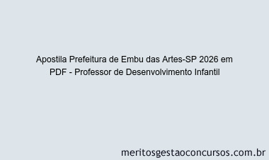 Apostila Concurso Prefeitura de Embu das Artes-SP 2026 - Professor de Desenvolvimento Infantil