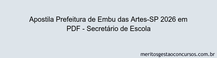 Apostila Concurso Prefeitura de Embu das Artes-SP 2026 - Secretário de Escola