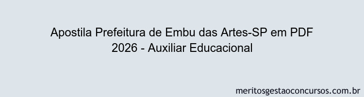 Apostila Concurso Prefeitura de Embu das Artes-SP 2026 - Auxiliar Educacional