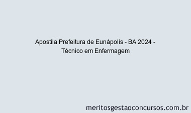 Apostila Concurso Prefeitura de Eunápolis - BA 2024 Impressa - Técnico em Enfermagem