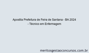 Apostila Concurso Prefeitura de Feira de Santana - BA 2024 Impressa - Técnico em Enfermagem