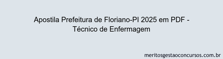 Apostila Concurso Prefeitura de Floriano-PI 2025 - Técnico de Enfermagem