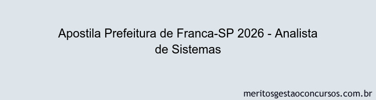 Apostila Concurso Prefeitura de Franca-SP 2026 - Analista de Sistemas