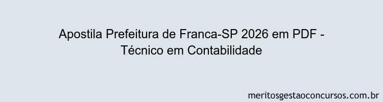 Apostila Concurso Prefeitura de Franca-SP 2026 - Técnico em Contabilidade