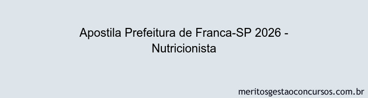 Apostila Concurso Prefeitura de Franca-SP 2026 - Nutricionista