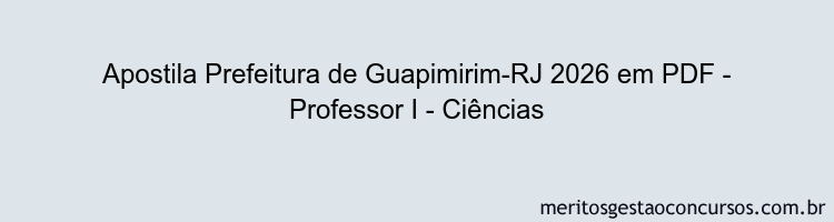 Apostila Concurso Prefeitura de Guapimirim-RJ 2026 - Professor I - Ciências