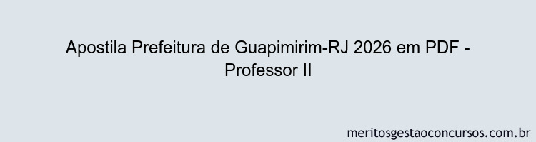 Apostila Concurso Prefeitura de Guapimirim-RJ 2026 - Professor II
