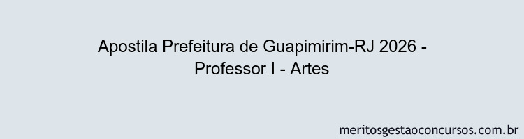 Apostila Concurso Prefeitura de Guapimirim-RJ 2026 - Professor I - Artes