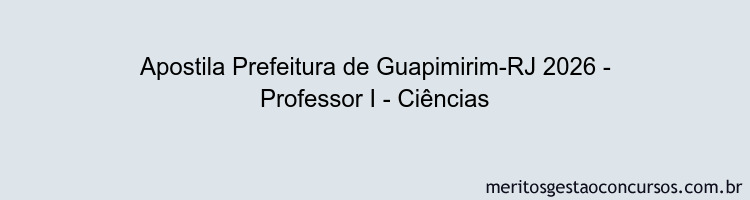 Apostila Concurso Prefeitura de Guapimirim-RJ 2026 - Professor I - Ciências