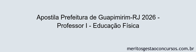 Apostila Concurso Prefeitura de Guapimirim-RJ 2026 - Professor I - Educação Física