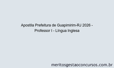 Apostila Concurso Prefeitura de Guapimirim-RJ 2026 - Professor I - Língua Inglesa