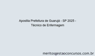 Apostila Concurso Prefeitura de Guarujá - SP 2025 - Técnico de Enfermagem