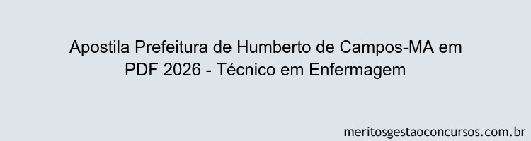 Apostila Concurso Prefeitura de Humberto de Campos-MA 2026 - Técnico em Enfermagem