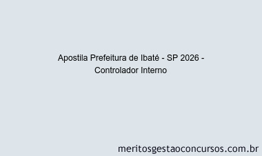 Apostila Concurso Prefeitura de Ibaté - SP 2026 - Controlador Interno