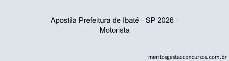 Apostila Concurso Prefeitura de Ibaté - SP 2026 - Motorista