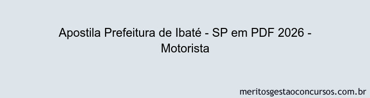 Apostila Concurso Prefeitura de Ibaté - SP 2026 - Motorista