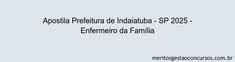 Apostila Concurso Prefeitura de Indaiatuba - SP 2025 - Enfermeiro da Família