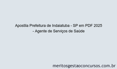 Apostila Concurso Prefeitura de Indaiatuba - SP 2025 - Agente de Serviços de Saúde