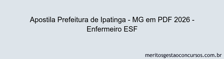 Apostila Concurso Prefeitura de Ipatinga - MG 2026 - Enfermeiro ESF