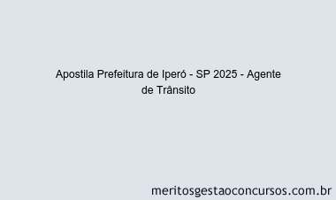 Apostila Concurso Prefeitura de Iperó - SP 2025 - Agente de Trânsito