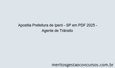 Apostila Concurso Prefeitura de Iperó - SP 2025 - Agente de Trânsito