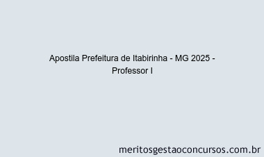 Apostila Concurso Prefeitura de Itabirinha - MG 2025 - Professor I