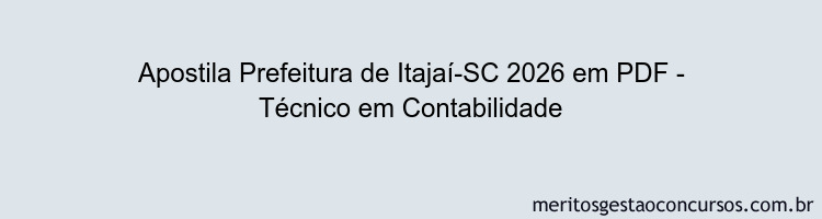 Apostila Concurso Prefeitura de Itajaí-SC 2026 - Técnico em Contabilidade
