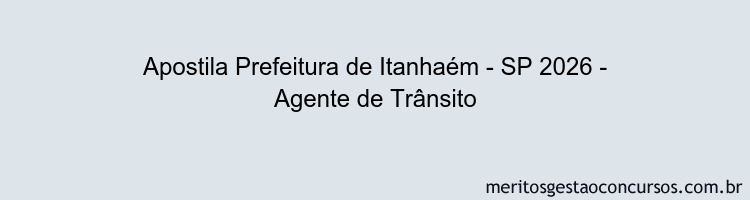 Apostila Concurso Prefeitura de Itanhaém - SP 2026 - Agente de Trânsito
