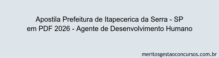 Apostila Concurso Prefeitura de Itapecerica da Serra - SP 2026 - Agente de Desenvolvimento Humano