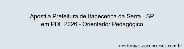 Apostila Concurso Prefeitura de Itapecerica da Serra - SP 2026 - Orientador Pedagógico